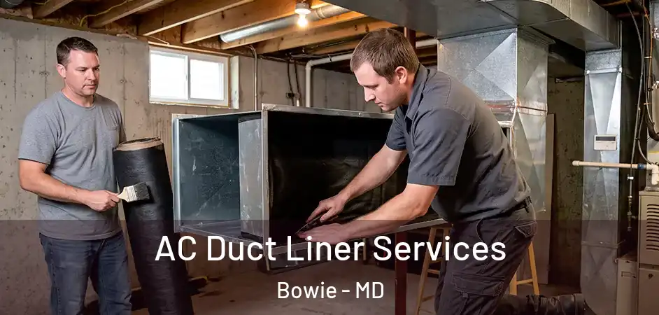  AC Duct Liner Services Bowie - MD