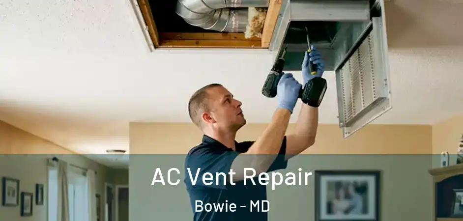  AC Vent Repair Bowie - MD