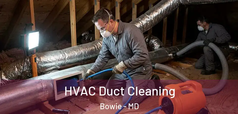  HVAC Duct Cleaning Bowie - MD